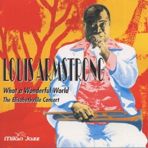 LOUIS ARMSTRONG / ルイ・アームストロング / ルイ・アームストロング/この素晴らしき世界