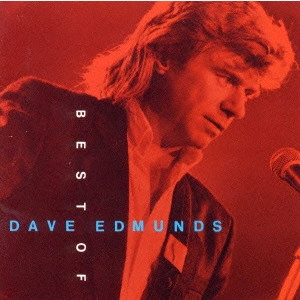 DAVE EDMUNDS / デイヴ・エドモンズ / ベスト・オブ・デイヴ・エドモンズ / BEST OF DAVE EDMUNDS