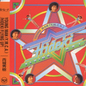 HIDEKI SAIJO / 西城秀樹 / YOUNG MAN (Y.M.C.A.)/HIDEKI FLYING UP!