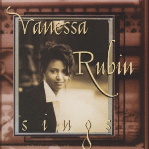 VANESSA RUBIN / ヴァネッサ・ルービン / シングス