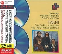 TASHI / タッシ / "タッシ・プレイズ・メシアン,ウェーベルン,武満徹,ストラヴィンスキー@タッシ"