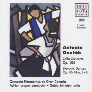 ADRIAN LEAPER / エイドリアン・リーパー / ドヴォルザーク:チェロ協奏曲&スラヴ舞曲集 / ANTONIN DVORAK:CELLO CONCERTO OP.104 SLAVONIC DANCES OP.46 NOS.5-8