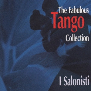 I SALONISTI / イ・サロニスティ / タンゴ・コレクション