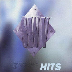 SWV / SWV グレイテスト・ヒッツ / SWV GREATEST HITS
