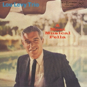 ルー・レヴィ・トリオ / モースト・ミュージカル・フェラ / A MOST MUSICAL FELLA