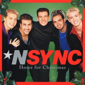 NSYNC / イン・シンク / ホーム・フォー・クリスマス / HOME FOR CHRISTMAS