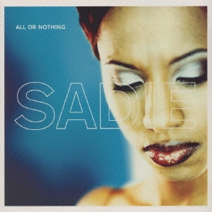 セイディ / オール・オア・ナッシング / ALL OR NOTHING