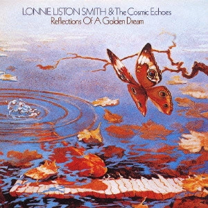 LONNIE LISTON SMITH / ロニー・リストン・スミス / リフレクションズ・オブ・ア・ゴールデン・ドリーム / REFLECTIONS OF A GOLDEN DREAM