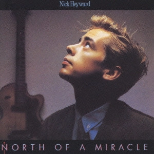 NICK HEYWARD / ニック・ヘイワード / 風のミラクル+9 / NORTH OF MIRACLE