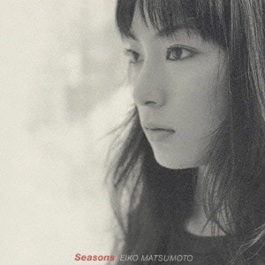 松本英子 / Seasons / SEASONS