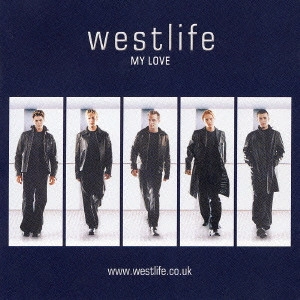 WESTLIFE / ウエストライフ / マイ・ラヴ / MY LOVE