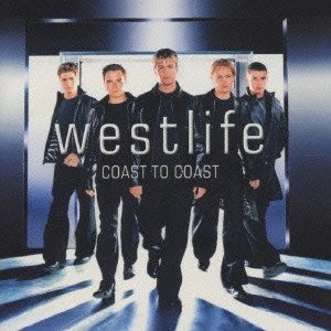 WESTLIFE / ウエストライフ / コースト・トゥ・コースト / COAST TO COAST