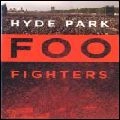 FOO FIGHTERS / フー・ファイターズ / ライヴ･イン･ハイド･パーク