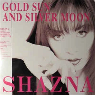 SHAZNA / シャズナ / GOLD SUN AND SILVER MOON