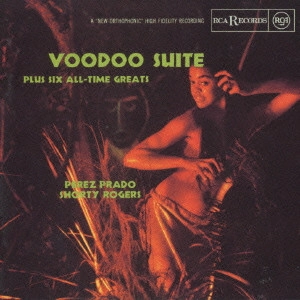 PEREZ PRADO & HIS ORCHESTRA / ペレス・プラード楽団 / ヴードゥー組曲