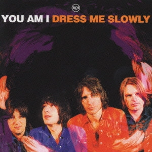 YOU AM I / ユー・アム・アイ / ドレス・ミー・スロウリー / DRESS ME SLOWLY