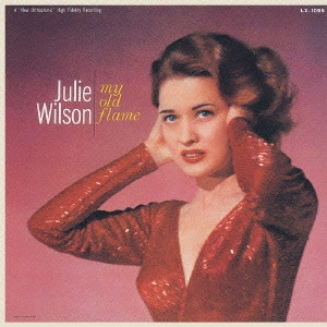 JULIE WILSON / ジュリー・ウィルソン / マイ・オールド・フレイム
