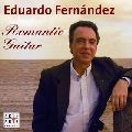 EDUARDO FERNANDEZ / エドゥアルド・フェルナンデス / ロマンティック・ギター