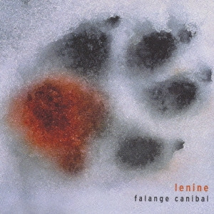 レニーニ / ファランジ・カニバル / FALANGE CANIBAL