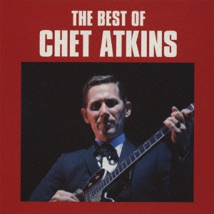 CHET ATKINS / チェット・アトキンス / ベスト・オブ・チェット・アトキンス / THE BEST OF CHET ATKINS