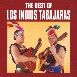 ロス・インディオス・タバハラス / ベスト・オブ・ロス・インディオス・タバハラス / THE BEST OF LOS INDEIOS TABAJARAS