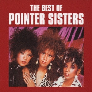 POINTER SISTERS / ポインター・シスターズ / ベスト・オブ・ポインター・シスターズ / The Best Of Pointer Sisters