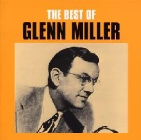GLENN MILLER / グレン・ミラー / ベスト･オブ･グレン･ミラ－
