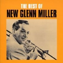 GLENN MILLER / グレン・ミラー / ベスト・オブ・ニュー・グレン・