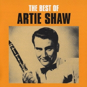 アーティー・ショウ / ベスト・オブ・アーティ・ショウ / The Best Of Artie Shaw