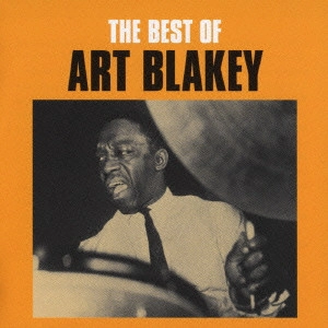 ART BLAKEY / アート・ブレイキー / ベスト・オブ・アート・ブレイキー / The Best Of Art Blakey