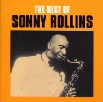 SONNY ROLLINS / ソニー・ロリンズ / ベスト・オブ・ソニー・ロリンズ