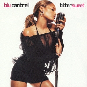 BLU CANTRELL / ブルー・カントゥレル / ビタースウィート / BITTERSWEET