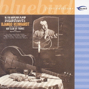DJANGO REINHARDT / ジャンゴ・ラインハルト / ジャンゴロジー スペシャル･エディション / Djangology