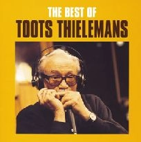 TOOTS THIELEMANS / トゥーツ・シールマンス / ベスト・オブ・トゥーツ・シールマンス