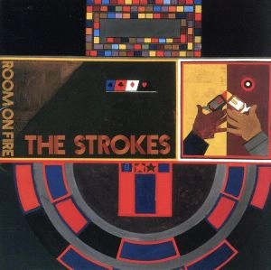 STROKES / ザ・ストロークス / ルーム･オン･ファイア / ROOM ON FIRE