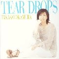 TAKAKO OKAMURA / 岡村孝子 / ＴＥＡＲ　ＤＲＯＰＳ