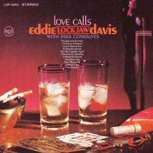 EDDIE LOCKJAW DAVIS / エディ・ロックジョウ・デイヴィス / ラヴ・コールズ / LOVE CALLS