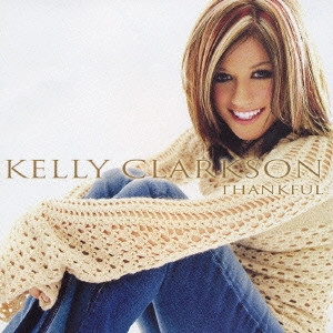 KELLY CLARKSON / ケリー・クラークソン / サンクフル / THANKFUL