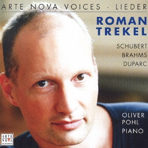 ローマン・トレケル / "悲しき歌~シューベルト,ブラームス&デュパルク歌曲集" / SCHUBERT|BRAHMS|DUPARC: LIEDER
