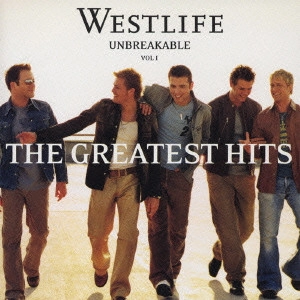 WESTLIFE / ウエストライフ / グレイテスト・ヒッツ~アンブレイカブル / The Greatest Hits Unbreakable