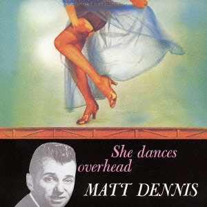 MATT DENNIS / マット・デニス / ロジャース&ハートを歌う / She Dances Overhead