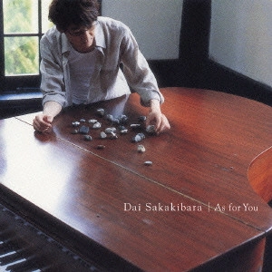 DAI SAKAKIBARA / 榊原大 / As for You