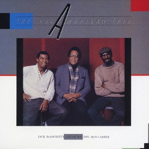 ALL AMERICAN TRIO / オール・アメリカン・トリオ / 素晴らしき仲間たち / The All American Trio