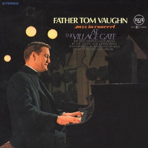 FATHER TOM VAUGHN / ファーザー・トム・ヴォーン / ヴィレッジ・ゲイトのファザー・トム・ヴォーン / FATHER TOM VAUGHN AT THE VILLAGE GATE