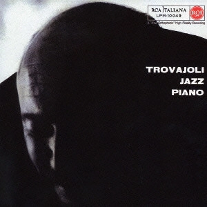 ARMANDO TROVAJOLI / アルマンド・トロヴァヨーリ / トロヴァヨーリ・ジャズ・ピアノ / TROVAJOLI JAZZ PIANO