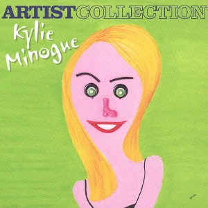 KYLIE MINOGUE / カイリー・ミノーグ / カイリー・ミノーグ / ARTISTCOLLECTION Kylie Minogue