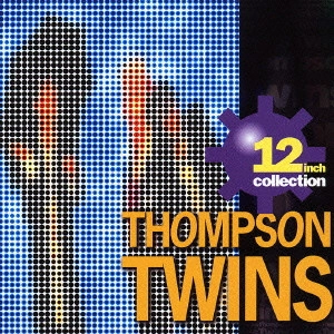 THOMPSON TWINS / トンプソン・ツインズ / 12 inch collection