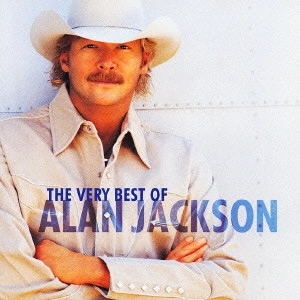 ALAN JACKSON / アラン・ジャクソン / ベスト・オブ・アラン・ジャクソン / THE VERY BEST OF ALAN JACKSON