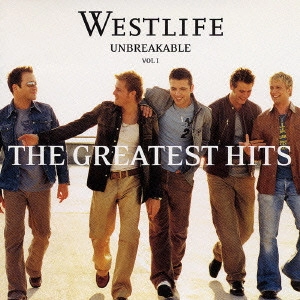 WESTLIFE / ウエストライフ / グレイテスト・ヒッツ~アンブレイカブル / WESTLIFE THE GREATEST HITS UNBREAKABLE