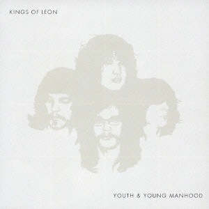 KINGS OF LEON / キングス・オブ・レオン / ユース・アンド・ヤング・マンフッド / YOUTH & YOUNG MANHOOD